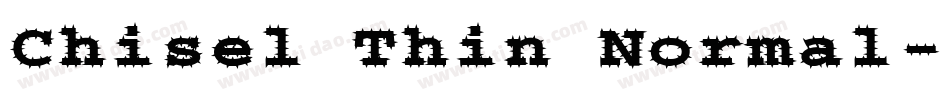 Chisel Thin Normal字体转换